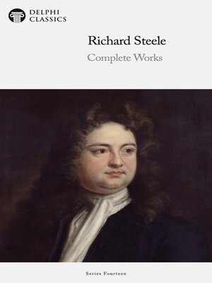 cover image of Delphi Complete Works of Sir Richard Steele Illustrated